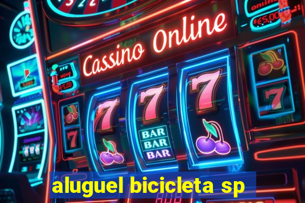 aluguel bicicleta sp